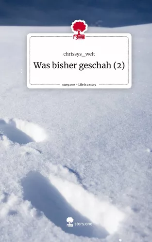 Was bisher geschah (2). Life is a Story - story.one