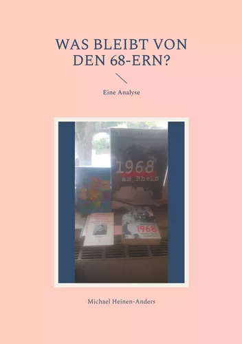Was bleibt von den 68-ern?