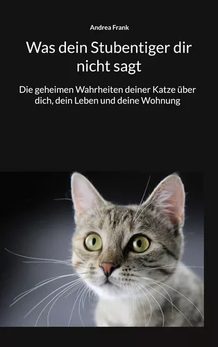 Was dein Stubentiger dir nicht sagt