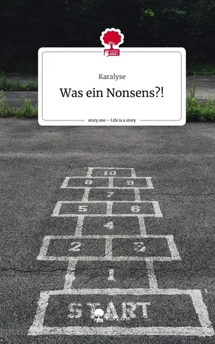 Was ein Nonsens?!. Life is a Story - story.one