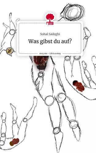 Was gibst du auf?. Life is a Story - story.one