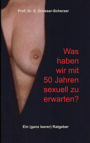 Was haben wir mit 50 Jahren sexuell zu erwarten?