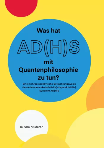Was hat AD(H)S mit Quantenphilosophie zu tun?