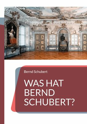 Was hat Bernd Schubert?