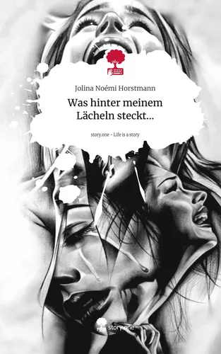 Was hinter meinem                              Lächeln steckt.... Life is a Story - story.one