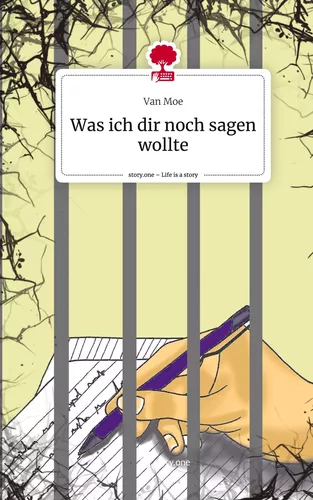 Was ich dir noch sagen wollte. Life is a Story - story.one