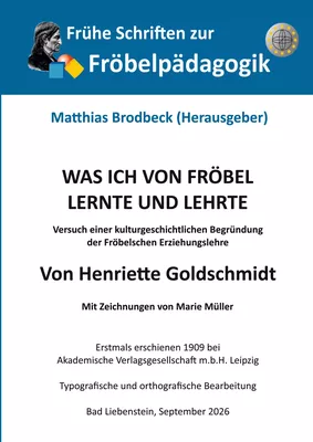 Was ich von Fröbel lernte und lehrte