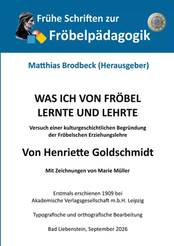 Was ich von Fröbel lernte und lehrte