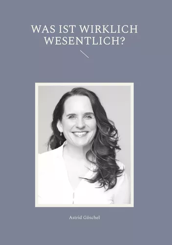 Was ist wirklich wesentlich?