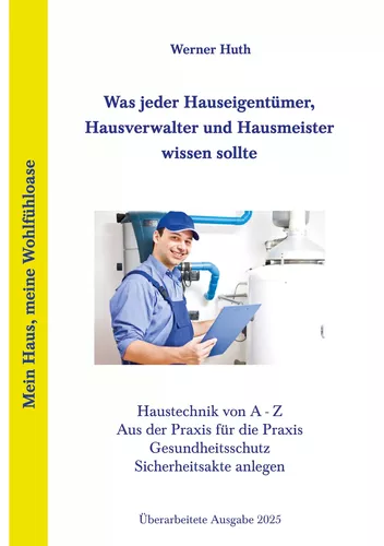 Was jeder Hauseigentümer, Hausverwalter und Hausmeister wissen sollte