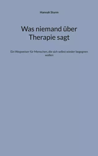 Was niemand über Therapie sagt