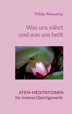 Was uns nährt und was uns heilt