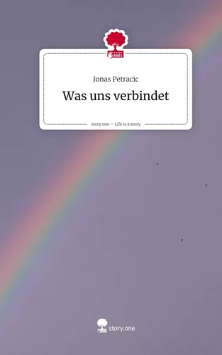 Was uns verbindet. Life is a Story - story.one