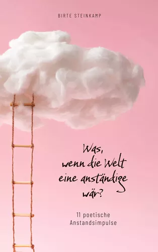 Was, wenn die Welt eine anständige wär?