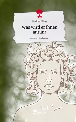 Was wird er ihnen antun?. Life is a Story - story.one