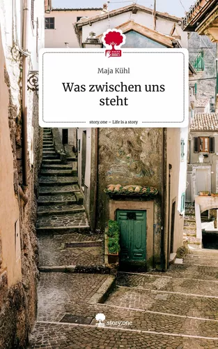 Was zwischen uns steht. Life is a Story - story.one