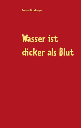 Wasser Ist Dicker Als Blut