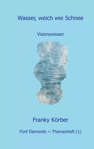 Wasser, weich wie Schnee