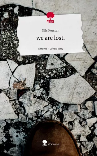 we are lost.. Life is a Story - story.one