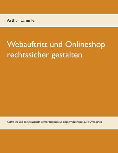 Webauftritt und Onlineshop rechtssicher gestalten