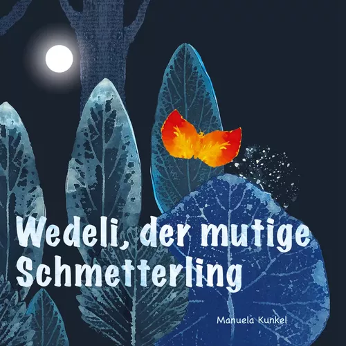 Wedeli, der mutige Schmetterling