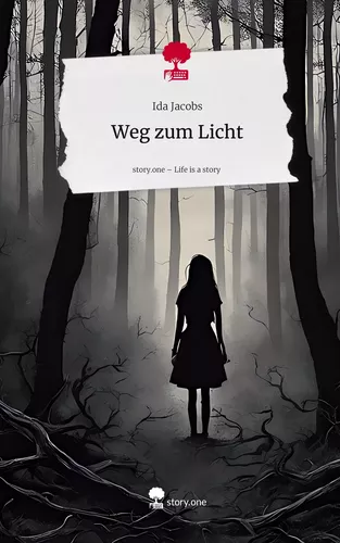 Weg zum Licht. Life is a Story - story.one