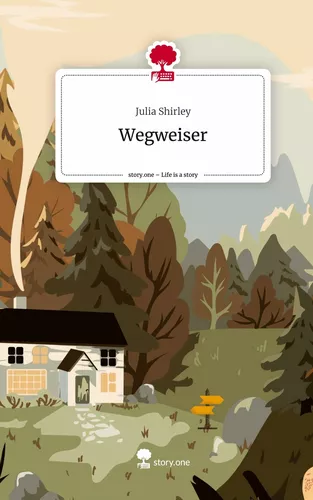 Wegweiser. Life is a Story - story.one