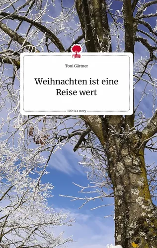 Weihnachten ist eine Reise wert. Life is a Story - story.one