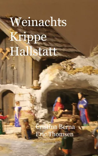 Weihnachts Krippe Hallstatt