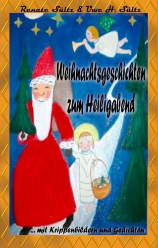 Weihnachtsgeschichten Zum Heiligabend Mit Farbigen Krippenbildern Und Weihnachtsgedichten