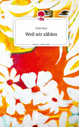 Weil wir zählen. Life is a Story - story.one