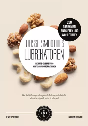 Weiße Smoothies (Lubrikatoren) zum Abnehmen, Engiften und Wohlfühlen