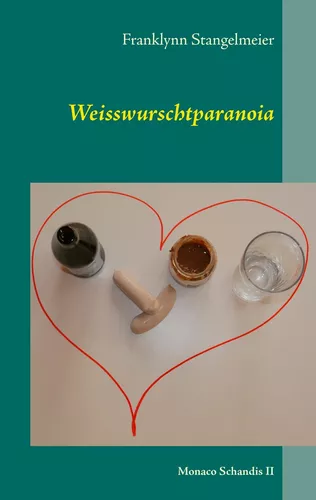 Weisswurschtparanoia