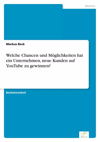 Welche Chancen und Möglichkeiten hat ein Unternehmen, neue Kunden auf YouTube zu gewinnen?