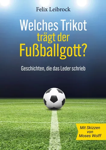 Welches Trikot trägt der Fußballgott?