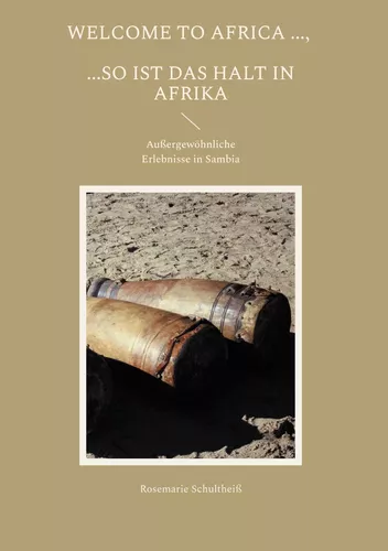Welcome to Africa ..., ...so ist das halt in Afrika