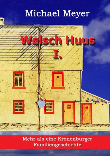Welsch Huus - Teil I