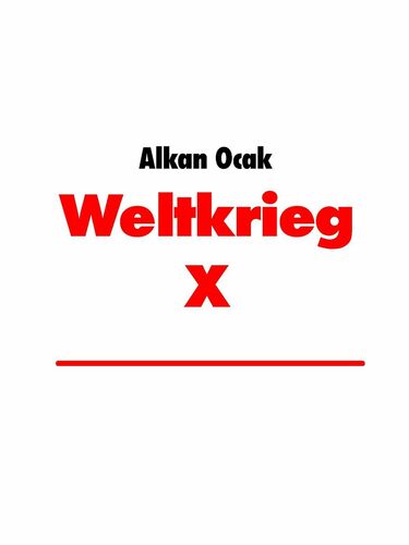 Weltkrieg X