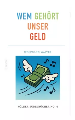 Wem gehört unser Geld