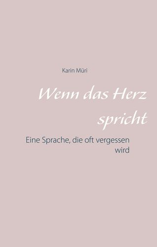 Wenn das Herz spricht