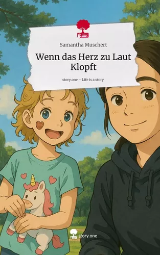 Wenn das Herz zu Laut Klopft. Life is a Story - story.one