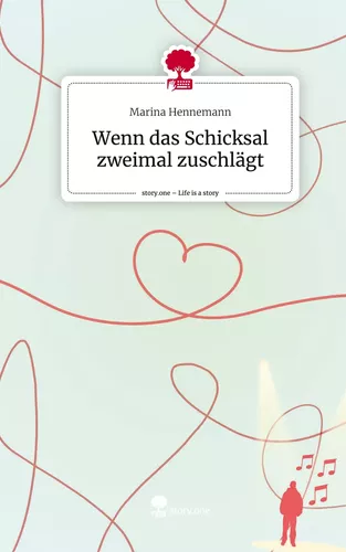 Wenn das Schicksal zweimal zuschlägt. Life is a Story - story.one