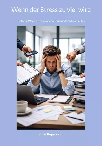 Wenn der Stress zu viel wird