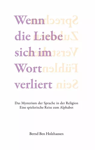 Wenn die Liebe sich im Wort verliert