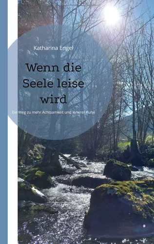 Wenn die Seele leise wird
