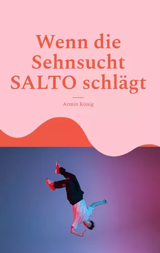 Wenn die Sehnsucht SALTO schlägt