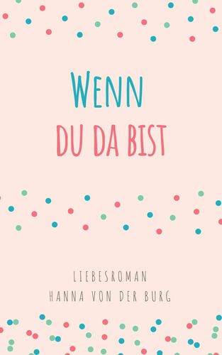 Wenn Du Da Bist
