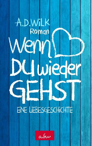 Wenn du wieder gehst