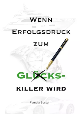 Wenn Erfolgsdruck zum Glückskiller wird