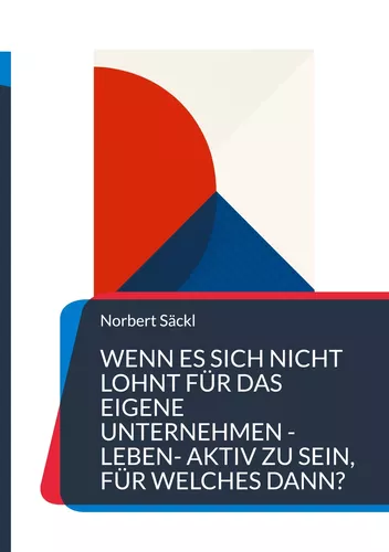 Wenn es sich nicht lohnt für das eigene Unternehmen LEBEN aktiv zu sein, für welches dann?